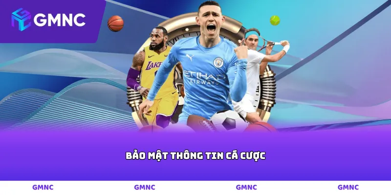 bảo mật thông tin cá cược