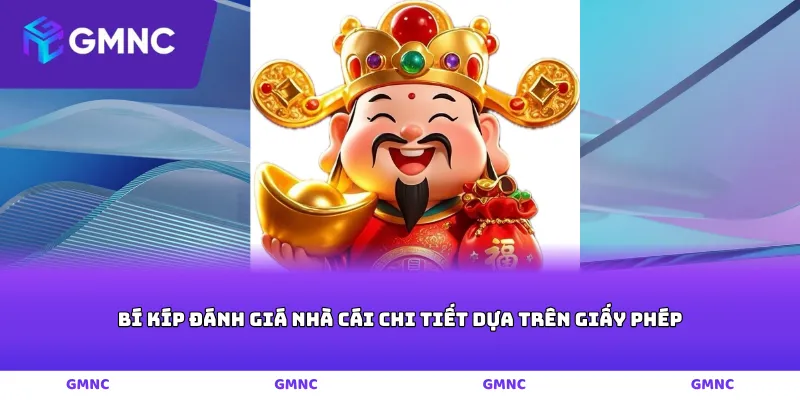 Bí kíp đánh giá nhà cái chi tiết dựa trên giấy phép