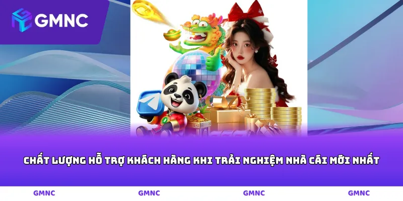 Chất lượng hỗ trợ khách hàng khi trải nghiệm nhà cái mới nhất