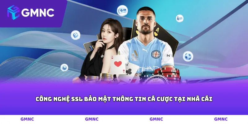 Công nghệ SSL bảo mật thông tin cá cược tại nhà cái