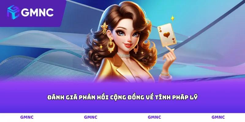 Đánh giá phản hồi cộng đồng về tính pháp lý