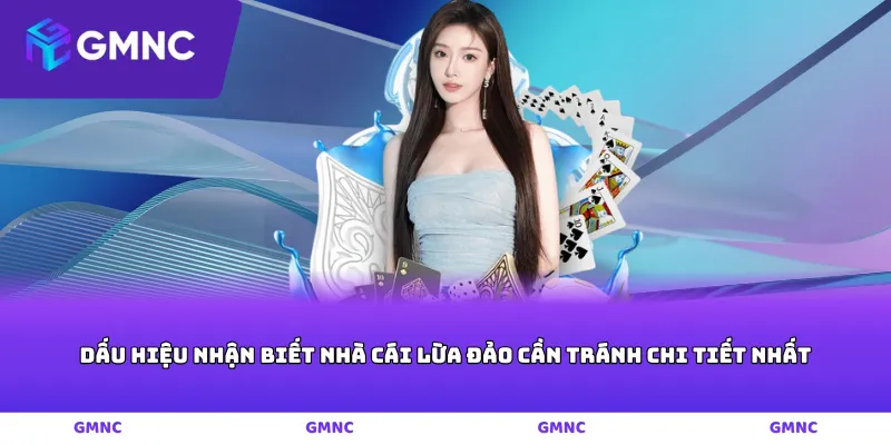 Dấu hiệu nhận biết nhà cái lừa đảo cần tránh chi tiết nhất