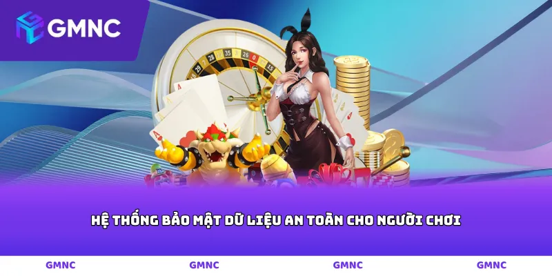 Hệ thống bảo mật dữ liệu an toàn cho người chơi