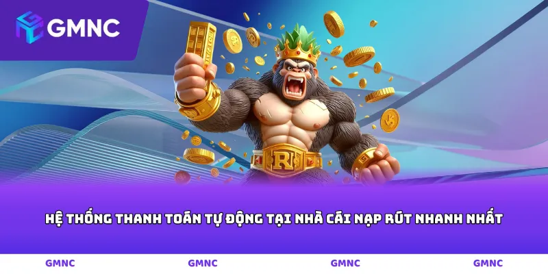 Hệ thống thanh toán tự động tại nhà cái nạp rút nhanh nhất