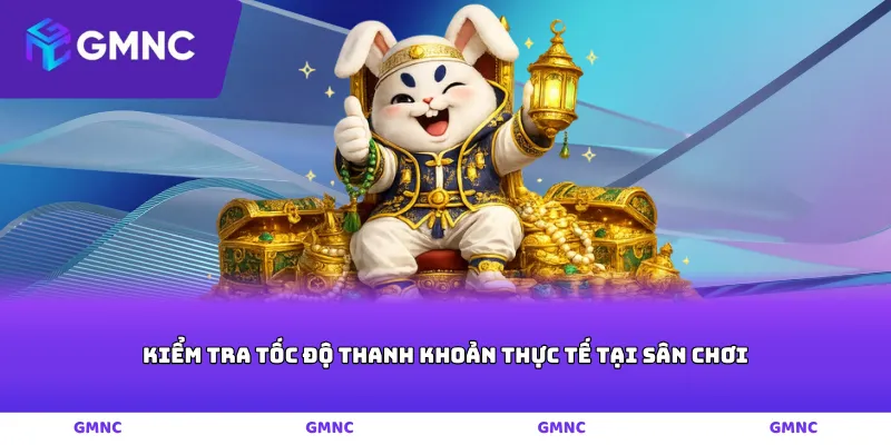 Kiểm tra tốc độ thanh khoản thực tế tại sân chơi