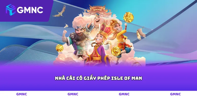 nhà cái có giấy phép Isle of Man