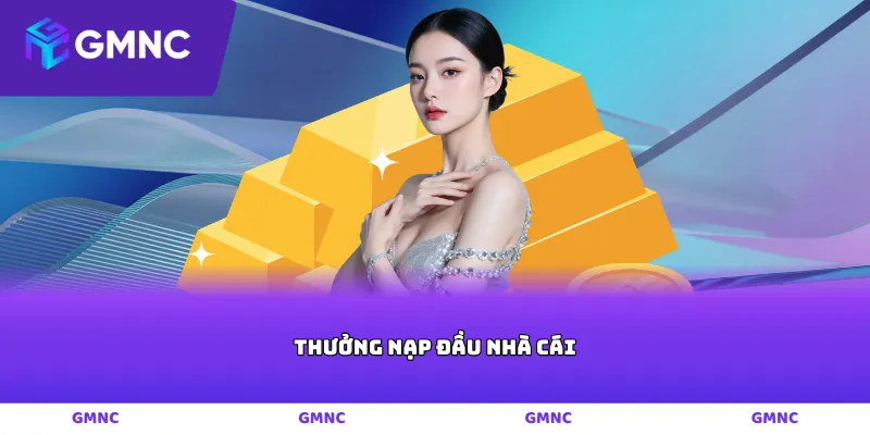 thưởng nạp đầu nhà cái
